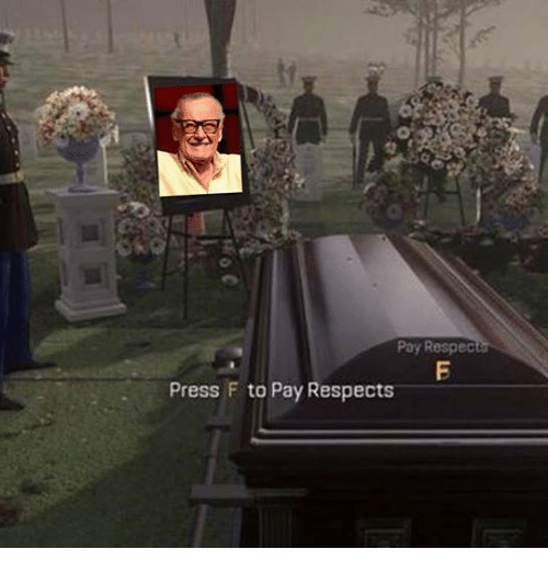 Press f to pay respects